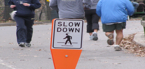 slow down
